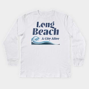 Long Beach A City Alive Kids Long Sleeve T-Shirt